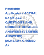 Pesticide Applicators ACTUAL EXAM ALL QUESTIONS AND CORRECT DETAILED ANSWERS (VERIFIED ANSWERS) ALREADY GRADED A+