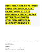 Peds cardio and blood / Peds  cardio and blood ACTUAL  EXAM COMPLETE 235 QUESTIONS AND CORRECT  DETAILED ANSWERS  (VERIFIED ANSWERS)  |ALREADY GRADED A+