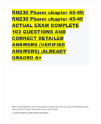 RN230 Pharm chapter 45-49/ RN230 Pharm chapter 45-49 ACTUAL EXAM COMPLETE  103 QUESTIONS AND  CORRECT DETAILED  ANSWERS (VERIFIED  ANSWERS) |ALREADY  GRADED A+