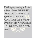 Pathophysiology Exam  1 Test Bank NEWEST  ACTUAL EXAM 2024  QUESTIONS AND  CORRECT ANSWERS  (VERIFIED ANSWERS)  |ALREADY GRADED  A+