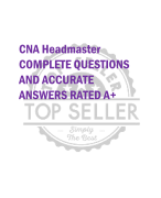 CNA Headmaster COMPLETE QUESTIONS  AND ACCURATE  ANSWERS RATED A+