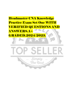 Headmaster CNA Knowledge  Practice Exam Set One WITH  VERIFIED QUESTIONS AND  ANSWERS.A+  GRADED.202