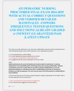 ATI PEDIATRIC NURSING  PROCTORED FINAL EXAM 2024-2025  WITH ACTUAL CORRECT QUESTIONS  AND VERIFIED DETAILED RATIONALES ANSWERS  |FREQUENTLY TESTED QUESTIONS  AND SOLUTIONS |ALREADY GRADED  A+|NEWEST |GUARANTEED PASS  |LATEST UPDATE