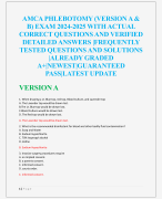 AMCA PHLEBOTOMY (VERSION A &  B) EXAM 2024-2025 WITH ACTUAL  CORRECT QUESTIONS AND VERIFIED  DETAILED ANSWERS |FREQUENTLY  TESTED QUESTIONS AND SOLUTIONS  |ALREADY GRADED  A+|NEWEST|GUARANTEED  PASS|LATEST UPDATE