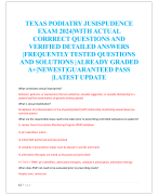 TEXAS PODIATRY JUSISPUDENCE  EXAM 2024|WITH ACTUAL  CORRRECT QUESTIONS AND  VERIFIED DETAILED ANSWERS  |FREQUENTLY TESTED QUESTIONS  AND SOLUTIONS |ALREADY GRADED  A+|NEWEST|GUARANTEED PASS  |LATEST UPDATETEXAS PODIATRY JUSISPUDENCE  EXAM 2024|WITH ACTUAL  CORRRECT QUESTIONS AND  VERIFIED DETAILED ANSWERS  |FREQUENTLY TESTED QUESTIONS  AND SOLUTIONS |ALREADY GRADED  A+|NEWEST|GUARANTEED PASS  |LATEST UPDATETEXAS PODIATRY JUSISPUDENCE  EXAM 2024|WITH ACTUAL  CORRRECT QUESTIONS AND  VERIFIED DETAILED ANSWERS  |FREQUENTLY TESTED QUESTIONS  AND SOLUTIONS |ALREADY GRADED  A+|NEWEST|GUARANTEED PASS  |LATEST UPDATETEXAS PODIATRY JUSISPUDENCE  EXAM 2024|WITH ACTUAL  CORRRECT QUESTIONS AND  VERIFIED DETAILED ANSWERS  |FREQUENTLY TESTED QUESTIONS  AND SOLUTIONS |ALREADY GRADED  A+|NEWEST|GUARANTEED PASS  |LATEST UPDATE