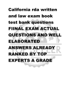 California rda written  and law exam book test bank questions FIINAL EXAM ACTUAL  QUESTIONS AND WELL  ELABORATED  ANSWERS ALREADY  RANKED BY TOP  EXPERTS A GRADE