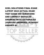 XCEL SOLUTIONS FINAL EXAM  LATEST 2024 ACTUAL EXAM  TEST BANK 300 QUESTIONS  AND CORRECT DETAILED  ANSWERS WITH RATIONALES  (VERIFIED ANSWERS) |ALREADY  GRADED A+