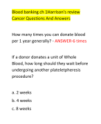 Blood banking ch 1Harrison's review  Cancer Questions And Answers How many times you can donate blood  per 1 year generally? - ANSWER-6 times If a donor donates a unit of Whole  Blood, how long should they wait before  undergoing another plateletpheresis