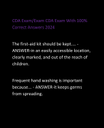 CDA Exam/Exam CDA Exam With 100%  Correct Answers 2024 The first-aid kit should be kept.... - ANSWER-in an easily accessible location,  clearly marked, and out of the reach of  children.