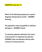 DANB RHS exam ALL ?’s Which of the following exposures is used to  diagnose interproximal caries? - ANSWERbitewing The population most susceptible to radiation  damage is - ANSWER-infants