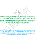 iHuman Case Study Evita Alonso, 48yrs Old Female Hispanic  American Female CC: Abdominal Pain 3 DIFFERENT VERSIONS OF  THE ANSWER EXPERT FEEDBACK (SOLUTIONS) NRNP 6531 WEEK  7 IHUMAN WALDEN UNIVERSITY