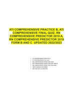 ATI COMPREHENSIVE PRACTICE B, ATI  COMPREHENSIVE FINAL QUIZ, RN  COMPREHENSIVE PREDICTOR 2019 A,  RN COMPREHENSIVE PREDICTOR 2019  FORM B AND C  UPDATED 2022/2023 