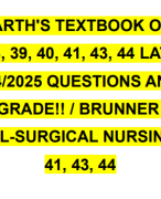 BRUNNER AND SUDDARTH'S TEXTBOOK OF MEDICAL-SURGICAL  NURSING- CHAPTER 38, 39, 40, 41, 43, 44 LATEST COMBINED EXAM WITH 230 ACTUAL 2024/2025 QUESTIONS AND MARKED ANSWERS A+ GUARANTEED GRADE!! / BRUNNER AND SUDDARTH'S  TEXTBOOK OF MEDICAL-SURGICAL NURSING
