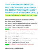 LOCAL ANESTHESIA EXAM 2024-2025 REAL EXAM WITH BEST 300 QUESTIONS AND CORRECT ANSWERS APPROVED BY PROFESSIONALS (NEW EXAM GRADED A+)  “THE NEWEST LOCAL ANESTHESIA EXAM”