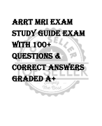 ARRT MRI exam  study guide EXAM  WITH 100+  QUESTIONS &  CORRECT ANSWERS  GRADED A+ 