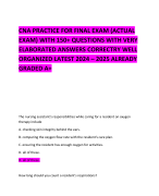 CNA PRACTICE FOR FINAL EXAM (ACTUAL EXAM) WITH 150+ QUESTIONS WITH VERY ELABORATED ANSWERS CORRECTRY