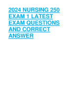 2024 NURSING 250  EXAM 1 LATEST  EXAM QUESTIONS  AND CORRECT  ANSWER