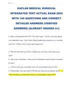 KAPLAN MEDICAL SURGICAL  INTEGRATED TEST ACTUAL EXAM 2024  WITH 100 QUESTIONS AND CORRECT  DETAILED ANSWERS (VERIFIED  ANSWERS) [ALREADY GRADED A+] 