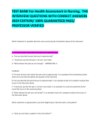 TEST BANK For Health Assessment in Nursing,  THE  INTERVIEW QUESTIONS WITH CORRECT ANSWERS  2024 EDITION/ 100% GUARANTEED PASS/  PROFESSOR VERIFIED