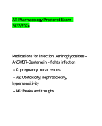 ATI Pharmacology Proctored Exam – 2023/2024 Medications for Infection: Aminoglycosides - ANSWER-Gentamcin - fights infection - C: pregnancy, renal issues - AE: Ototoxicity, nephrotoxicity,  hypersensitivity - NC: Peaks and troughs
