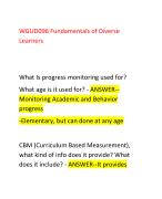 WGUD096 Fundamentals of Diverse  Learners What Is progress monitoring used for?  What age is it used for? - ANSWER-- Monitoring Academic and Behavior  progress -Elementary, but can done at any age CBM (Curriculum Based Measurement),  what kind of info doe