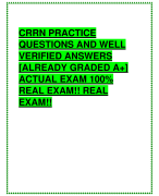 CRRN PRACTICE  QUESTIONS AND WELL  VERIFIED ANSWERS  [ALREADY GRADED A+]  ACTUAL EXAM 100%  REAL EXAM!! REAL  EXAM!!