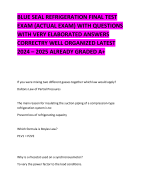 BLUE SEAL REFRIGERATION FINAL TEST  EXAM (ACTUAL EXAM) WITH QUESTIONS WITH VERY ELABORATED ANSWERS CORRECTRY WELL ORGANIZED LATEST 2024 – 2025 ALREADY GRADED A+       