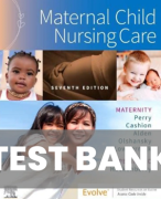 Test Bank Maternel Child Nursing Care 7th Edition by Shannon E.Perry,Marilyn J.Hockenberry, Mary Catherine Cashion All chapters (1-50) 