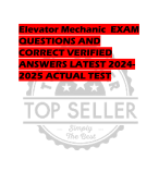 Elevator Mechanic EXAM  QUESTIONS AND  CORRECT VERIFIED  ANSWERS LATEST 2024- 2025 ACTUAL TEST