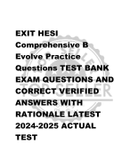 EXIT HESI  Comprehensive B  Evolve Practice  Questions TEST BANK  EXAM QUESTIONS AND  CORRECT VERIFIED  ANSWERS WITH  RATIONALE LATEST  2024-2025 ACTUAL  TEST