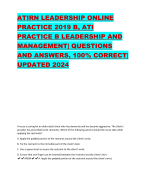 ATIRN LEADERSHIP ONLINE PRACTICE 2019 B, ATI PRACTICE B LEADERSHIP AND MANAGEMENT| QUESTIONS AND ANSWERS, 100% CORRECT| UPDATED 2024