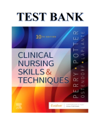 TEST BANK CLINICAL NURSING SKILLS AND TECHNIQUES