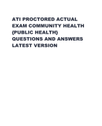 ATI PROCTORED ACTUAL  EXAM COMMUNITY HEALTH    QUESTIONS AND ANSWERS  LATEST VERSION 