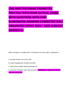 CNA WRITTEN EXAM( PROMETRIC PRACTICE TEST) EXAM (ACTUAL EXAM) WITH QUESTIONS WITH VERY ELABORATED ANSWERS CORRECTRY WELL ORGANIZED LATEST 2024 – 2025 ALREADY GRADED A+ 