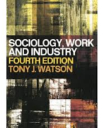 Samenvatting Sociology, Work and Industry