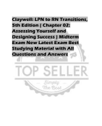 Claywell: LPN to RN Transitions,  5th Edition ( Chapter 02:  Assessing Yourself and  Designing Success ) Midterm  Exam New Latest Exam Best  Studying Material with All  Questions and Answers