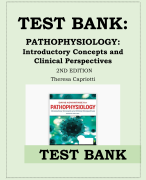 TEST BANK: PATHOPHYSIOLOGY: Introductory Concepts and  Clinical Perspectives 2ND EDITION  Theresa Capriotti