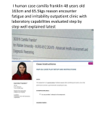 BRAND NEW WEEK 10 I human case camilla franklin 48 years old 163cm and 65.5kgs reason encounter fatigue and irritability outpatient clinic with laboratory capabilities evaluated step by step well explained latest 