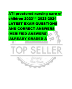 ATI proctored nursing care of  children 2023** 2023-2024  LATEST EXAM QUESTIONS  AND CORRECT ANSWERS  (VERIFIED ANSWERS)  |ALREADY GRADED A