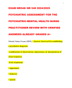 EXAM NR548/ NR 548 2024/2025 PSYCHIATRIC ASSESSMENT FOR THE PSYCHIATRIC-MENTAL HEALTH NURSE PRACTITIONER REVIEW WITH VERIFIED ANSWERS ALREADY GRADED A+