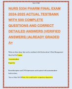 NURS 5334 PHARM FINAL EXAM 2024-2025 ACTUAL TESTBANK WITH 500 COMPLETE QUESTIONS AND CORRECT DETAILED ANSWERS (VERIFIED ANSWERS) |ALREADY GRADED A+
