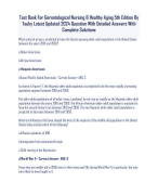 Test Bank For Gerontological Nursing & Healthy Aging 5th Edition By  Touhy Latest Updated 2024 Question With Detailed Answers With  Complete Solutions