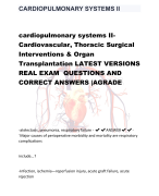 cardiopulmonary systems IICardiovascular, Thoracic Surgical  Interventions & Organ  Transplantation LATEST VERSIONS  REAL EXAM QUESTIONS AND  CORRECT ANSWERS |AGRADE