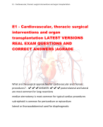 E1 - Cardiovascular, thoracic surgical  interventions and organ  transplantation LATEST VERSIONS  REAL EXAM QUESTIONS AND  CORRECT ANSWERS |AGRADE