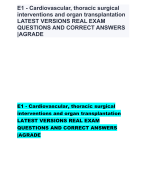 E1 - Cardiovascular, thoracic surgical  interventions and organ transplantation  LATEST VERSIONS REAL EXAM  QUESTIONS AND CORRECT ANSWERS  |AGRADE