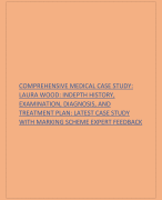 COMPREHENSIVE MEDICAL CASE STUDY:  LAURA WOOD: INDEPTH HISTORY,  EXAMINATION, DIAGNOSIS, AND  TREATMENT PLAN: LATEST CASE STUDY  WITH MARKING SCHEME EXPERT FEEDBACK