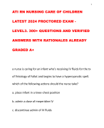 ATI RN NURSING CARE OF CHILDREN LATEST 2024 PROCTORED EXAM - LEVEL3. 300+ QUESTIONS AND VERIFIED ANSWERS WITH RATIONALES ALREADY GRADED A+