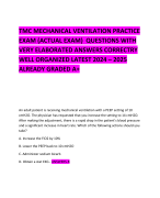   TMC MECHANICAL VENTILATION PRACTICE EXAM (ACTUAL EXAM)  QUESTIONS WITH VERY ELABORATED ANSWERS CORRECTRY WELL ORGANIZED LATEST 2024 – 2025 ALREADY GRADED A+