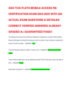 2024 TCIC/TLETS MOBILE ACCESS RE-CERTIFICATION EXAM 2024-2025 WITH 250 ACTUAL EXAM QUESTIONS & DETAILED CORRECT VERIFIED ANSWERS ALREADY GRADED A+ GUARANTEED PASS!!