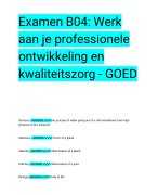 Examen B04: Werk aan je professionele ontwikkeling en kwaliteitszorg - GOED